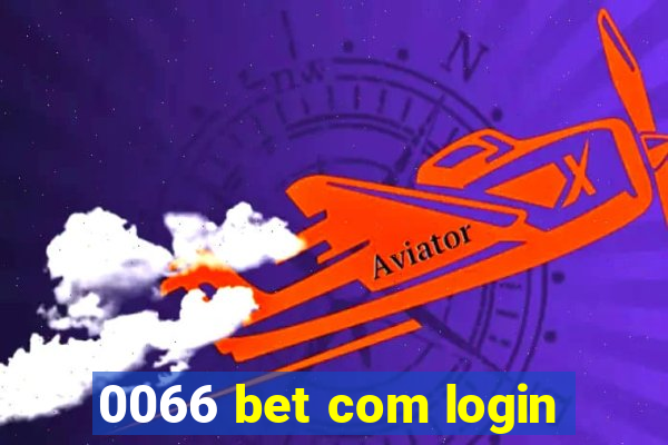 0066 bet com login